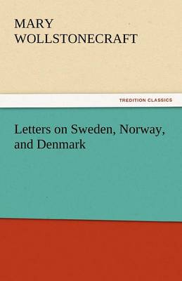 Book cover for Letters on Sweden, Norway, and Denmark
