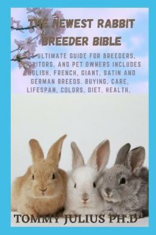 Cover of The Newest Rabbit Breeder Bible