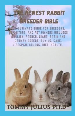 Book cover for The Newest Rabbit Breeder Bible