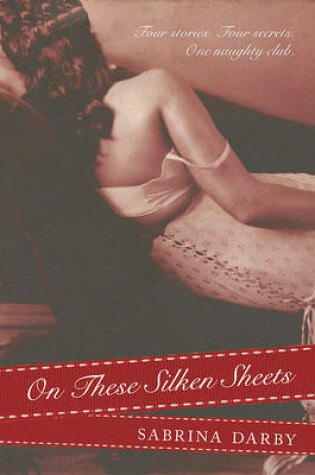 Cover of On These Silken Sheets