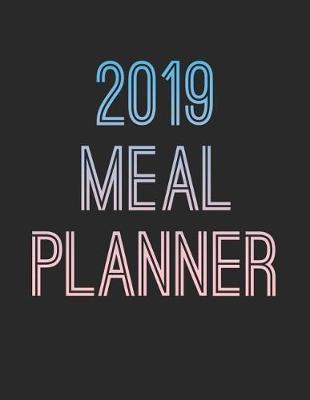 Book cover for 2019 Meal Planner