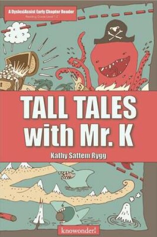 Cover of Tall Tales with Mr. K (a DyslexiAssist Reader)