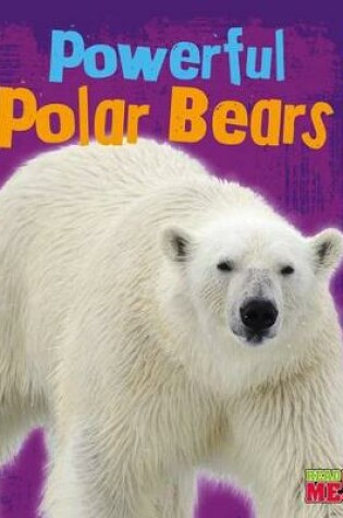 Cover of Walk on the Wild Side Powerful Polar Bears