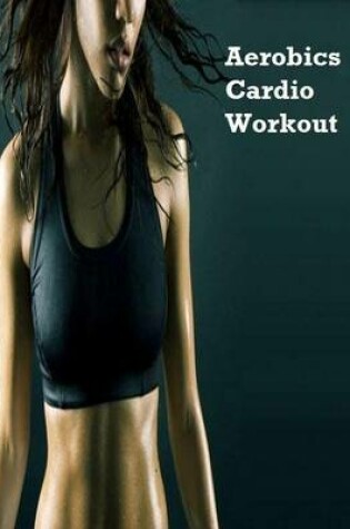 Cover of Aerobics Cardio Workout