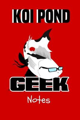 Book cover for Koi Pond Geek Notes
