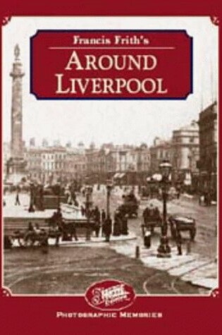 Cover of Francis Frith's Around Liverpool