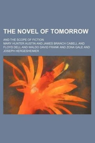 Cover of The Novel of Tomorrow; And the Scope of Fiction