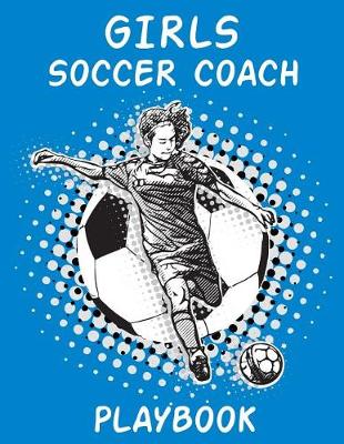 Book cover for Girls Soccer Coach Playbook