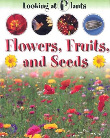 Book cover for Flowers, Fruits, and Seeds