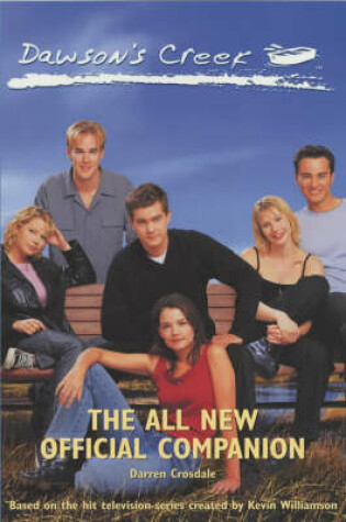 Cover of All New "Dawson's Creek" Companion