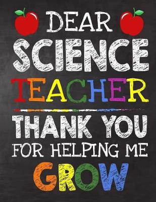 Book cover for Dear science Teacher Thank You For Helping Me Grow