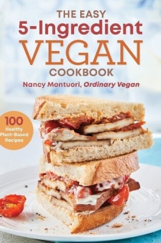 Cover of The Easy 5-Ingredient Vegan Cookbook