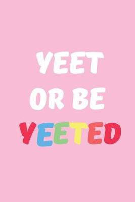 Book cover for Yeet or Be Yeeted