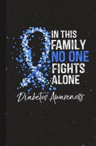 Cover of In This Family No One Fights Alone Diabetes Awareness