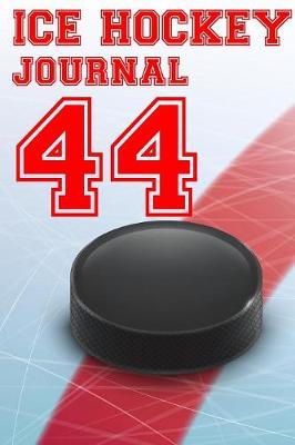 Book cover for Ice Hockey Journal 44