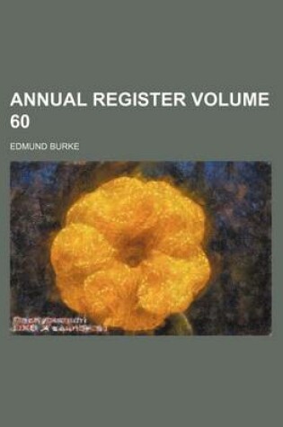 Cover of Annual Register Volume 60