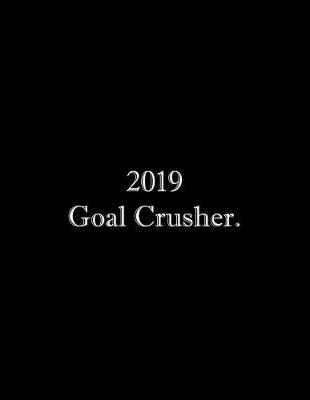 Book cover for 2019 Goal Crusher
