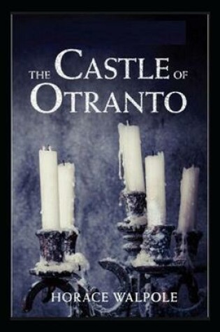 Cover of THE CASTLE OF OTRANTO "Annotated" Classic Romance Fiction