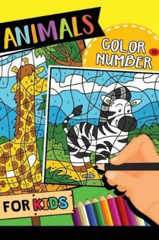 Cover of Animals Color by Number for Kids