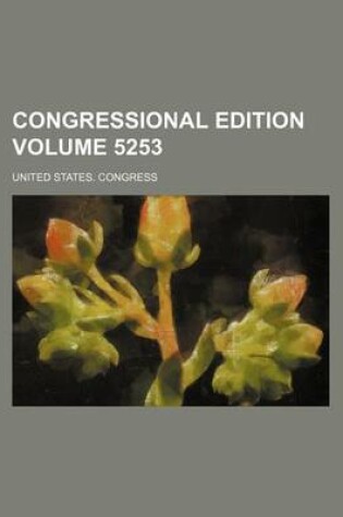 Cover of Congressional Edition Volume 5253