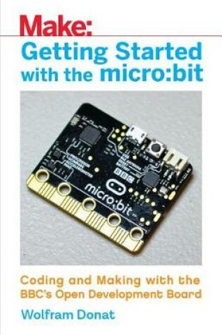 Cover of Getting Started with the Micro: Bit