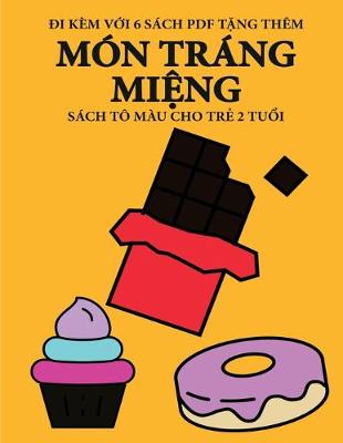 Cover of Sách tô màu cho tr&#7867; 2 tu&#7893;i (Món tráng mi&#7879;ng)