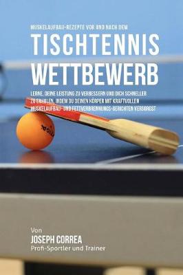 Book cover for Muskelaufbau-Rezepte vor und nach dem Tischtennis-Wettbewerb