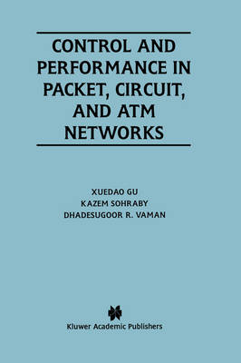 Book cover for Control and Performance in Packet, Circuit, and ATM Networks