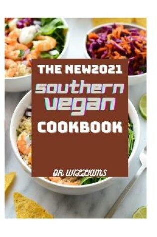 Cover of The New2021 Southern Vegan Cookbook