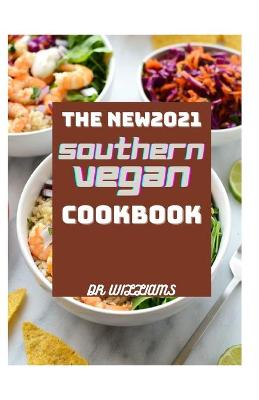 Book cover for The New2021 Southern Vegan Cookbook