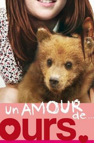 Cover of Un Amour de... - Tome 3 - Un Amour D'Ours