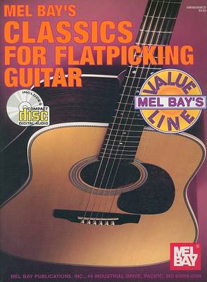 Book cover for Mel Bay's Classics for Flatpicking Guitar