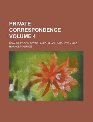Book cover for Private Correspondence; Now First Collected