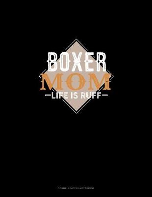 Book cover for Boxer Mom Life Is Ruff