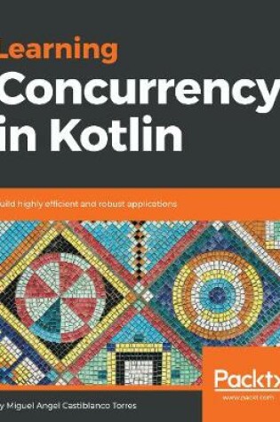 Cover of Learning Concurrency in Kotlin