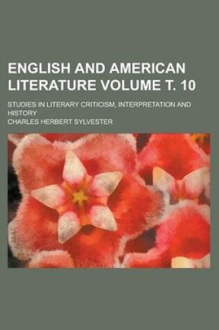 Cover of English and American Literature; Studies in Literary Criticism, Interpretation and History Volume . 10