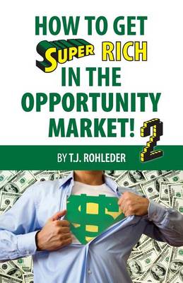 Book cover for How to Get Super Rich in the Opportunity Market 2