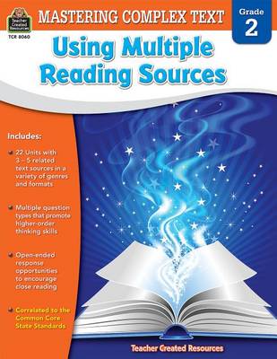 Book cover for Mastering Complex Text Using Multiple Reading Sources Grd 2