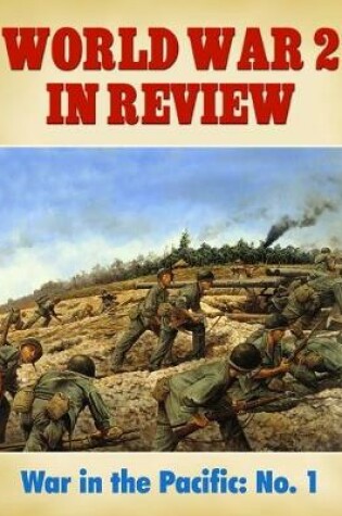 Cover of World War 2 In Review: War In the Pacific No. 1