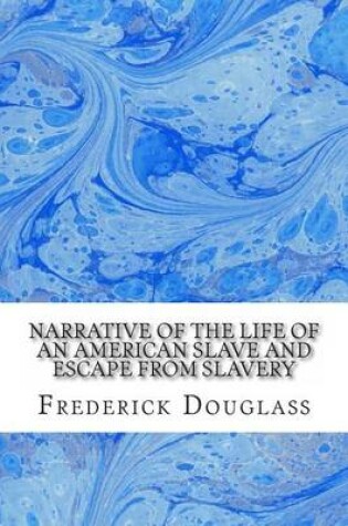 Cover of Narrative of the Life of an American Slave and Escape from Slavery