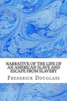 Book cover for Narrative of the Life of an American Slave and Escape from Slavery