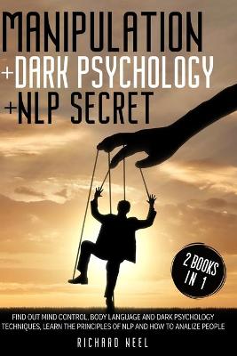 Book cover for Manipolation + Dark Psychology + Nlp Secret
