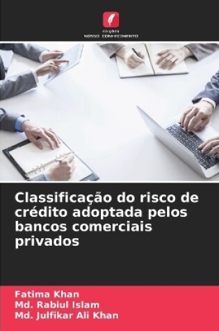 Cover of Classificação do risco de crédito adoptada pelos bancos comerciais privados