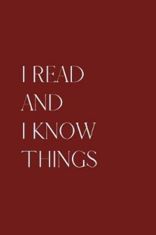 Cover of I read and I know things