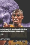 Book cover for Kobe Bryant All Matches All Statistics Encyclopedia Season 3 1998-1999