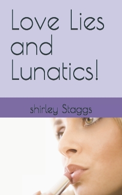 Book cover for Love Lies and Lunatics!