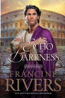 Echo in the Darkness by Francine Rivers