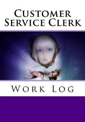 Book cover for Customer Service Clerk Work Log