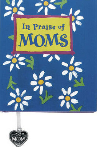 Cover of In Praise of Moms