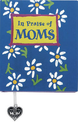 Cover of In Praise of Moms